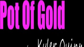 Kyler Quinn - Pot Of Gold 2